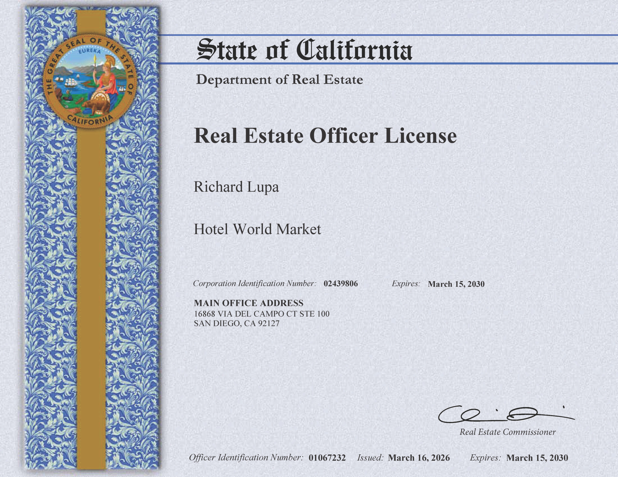 A state of california department of real estate officer license, Richard Lupa, Hotel World Market, corp identification number 02439806, officer identification number 01067232, expires march 15